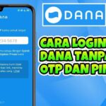 Cara Login Dana: Panduan Praktis untuk Akses Akun Dana Anda